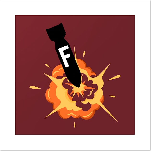 F bomb- a funny saying design Wall Art by C-Dogg